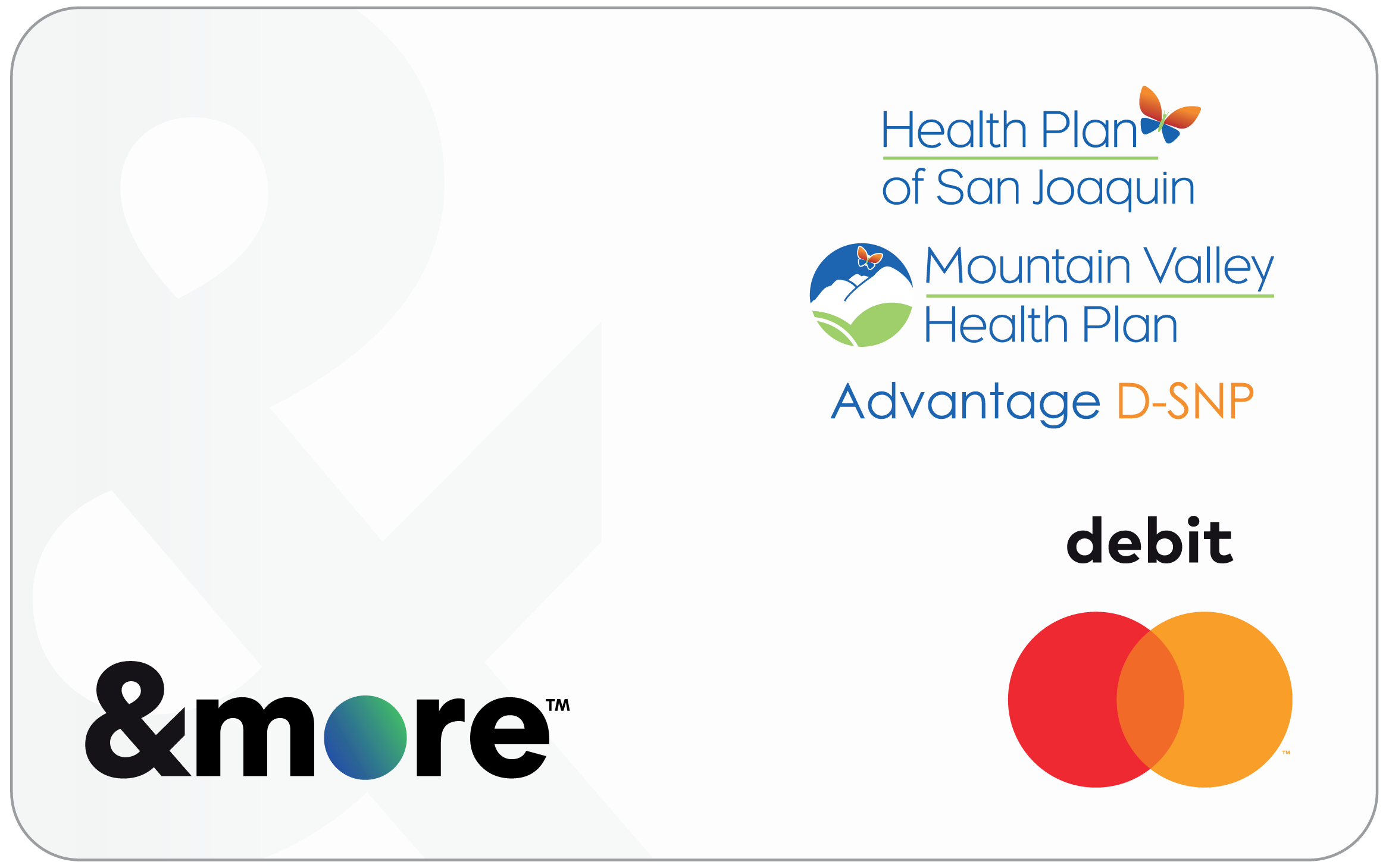 An example of a Health Plan of San Joaquin/ &more debit card.